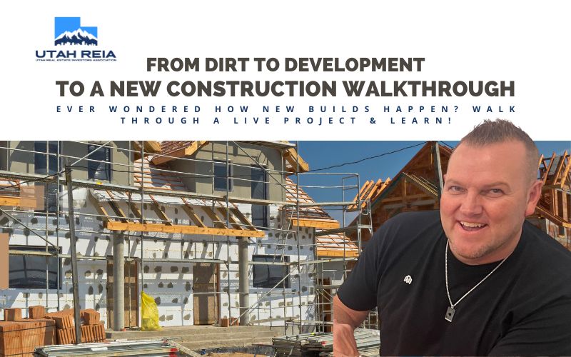 From Dirt to Development to A New Construction Walkthrough